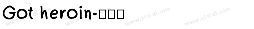 Got heroin字体转换